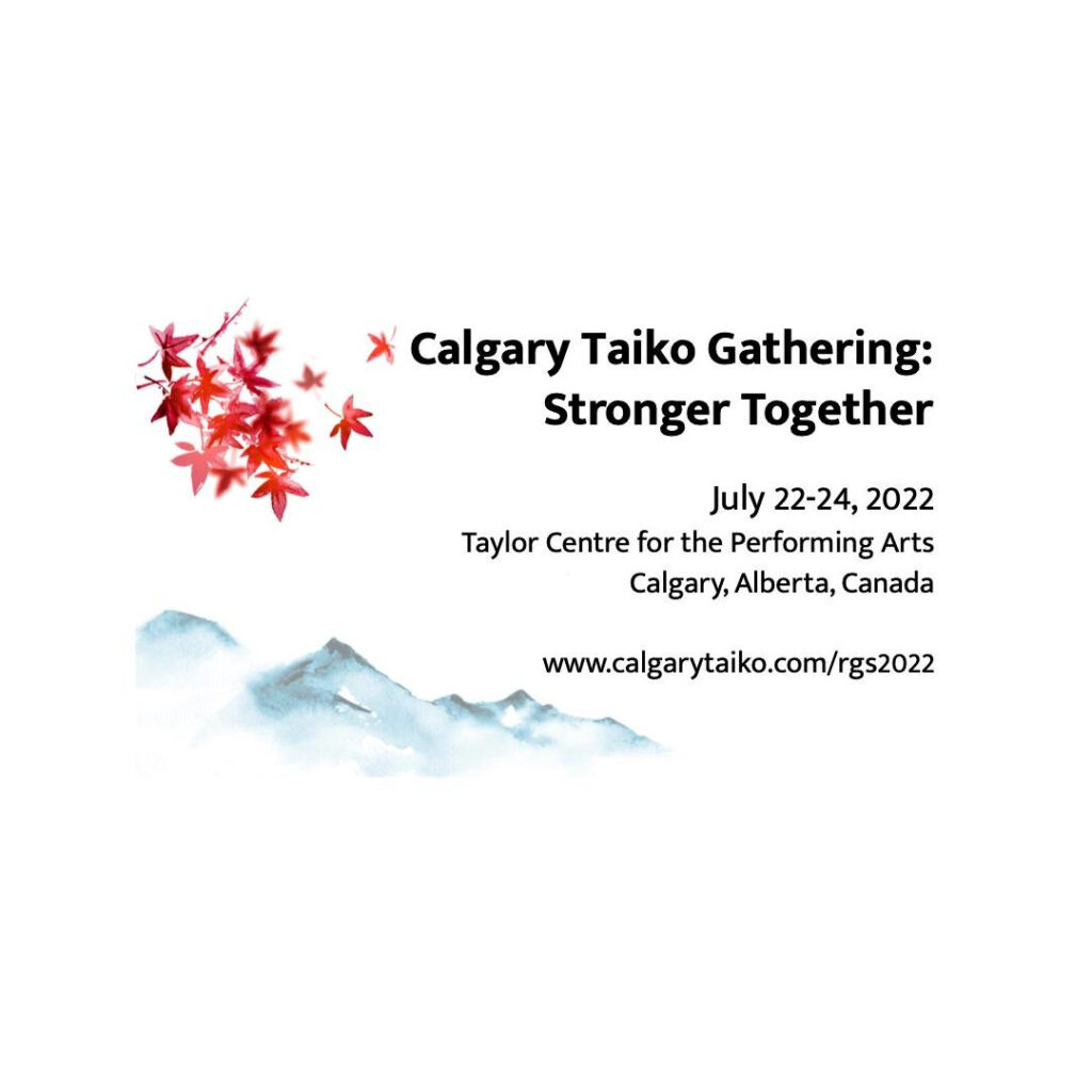 Celebrate our common love for taiko and strengthen our connections at the Regional Taiko Gathering in Calgary, Alberta...